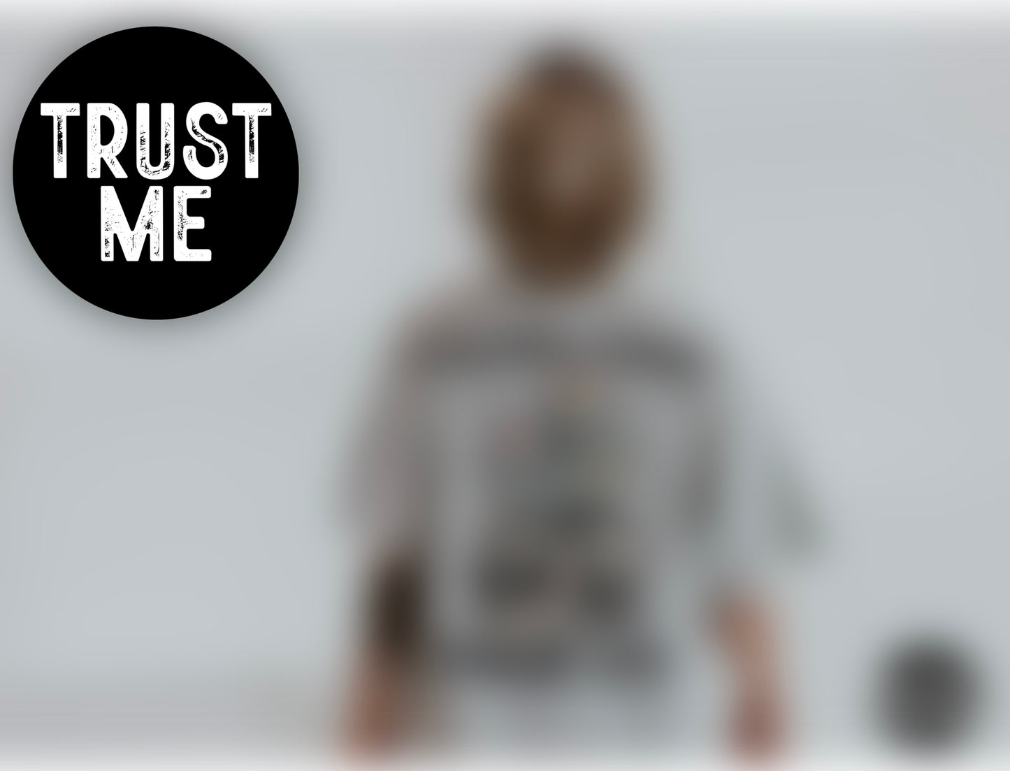 Trust Me..