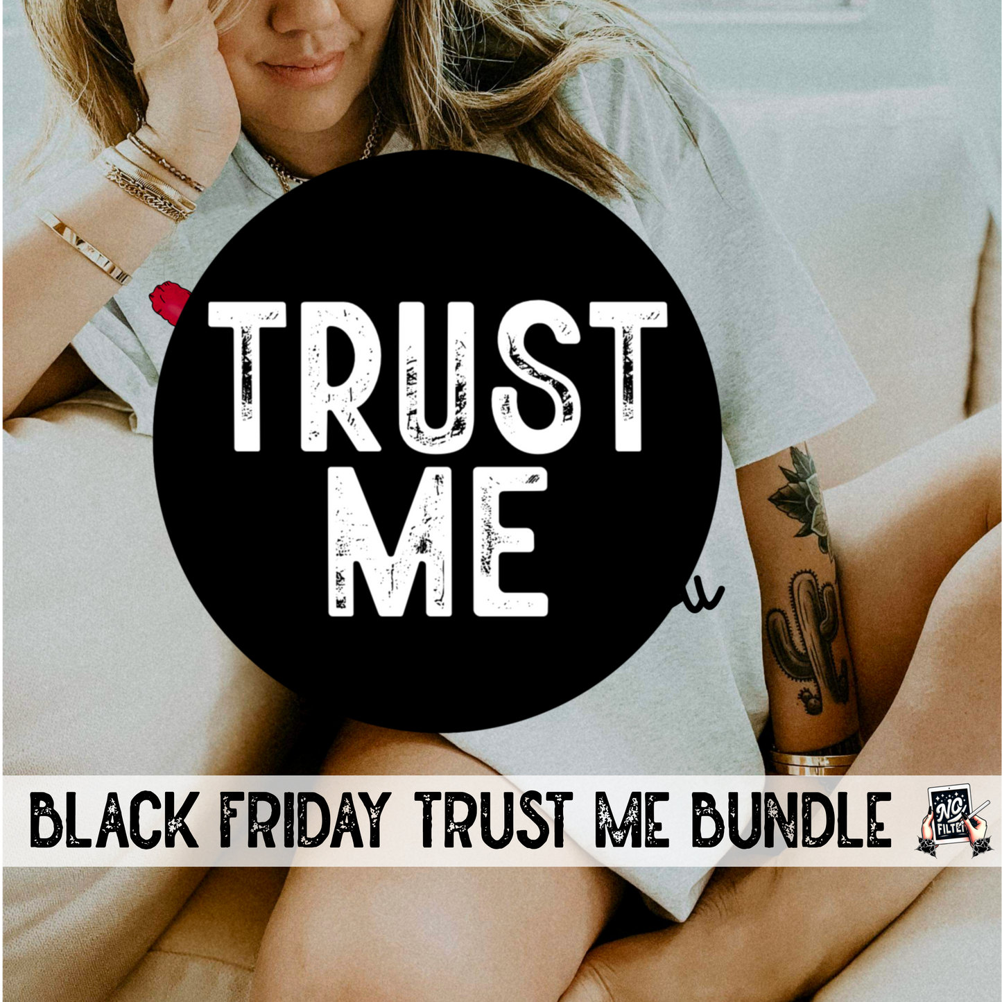 Black Friday Trust Me Bundle