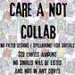 Care A Not Collab