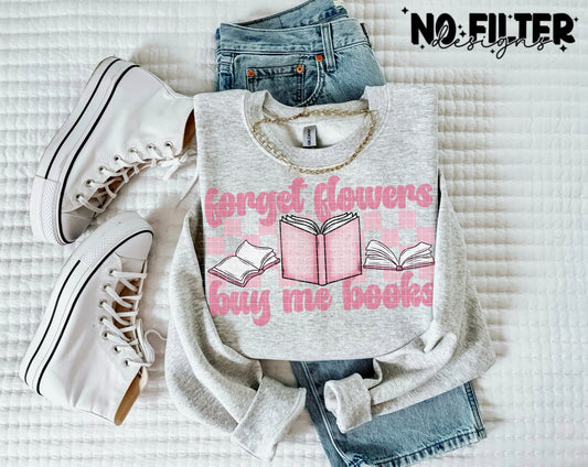 forget flowers, buy me books