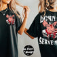 Born to serve