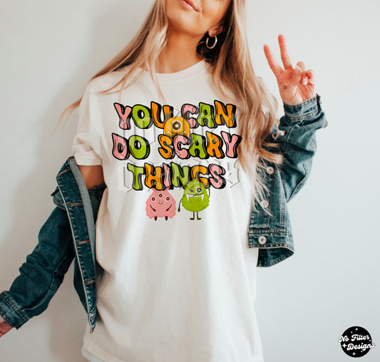 You can do scary things