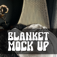 Blanket Mock Up